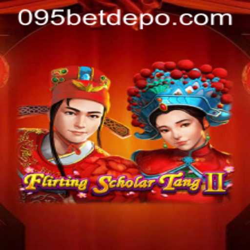 Exploring Flirting Scholar Tang II and the Intriguing World of 095bet